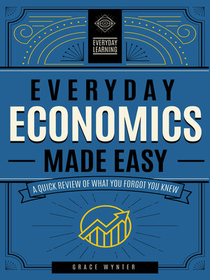 Everyday Economics Made Easy - ebook